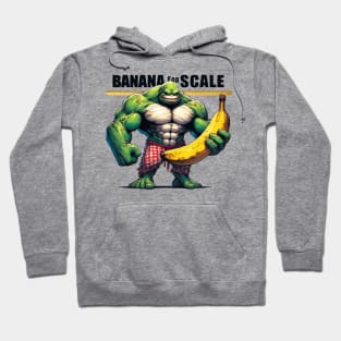 Banana For Scale Hoodie